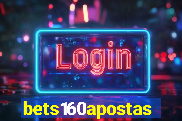 bets160apostas