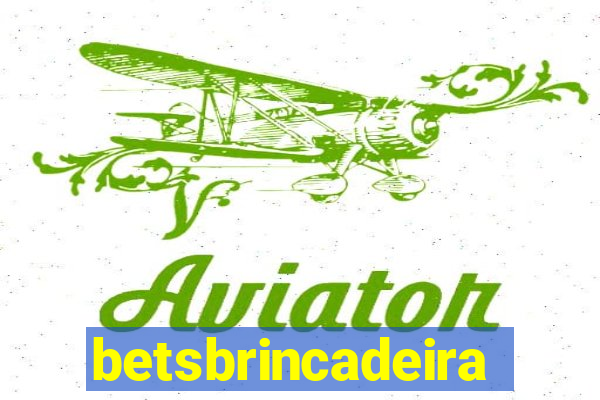 betsbrincadeira