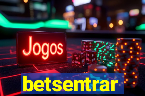 betsentrar