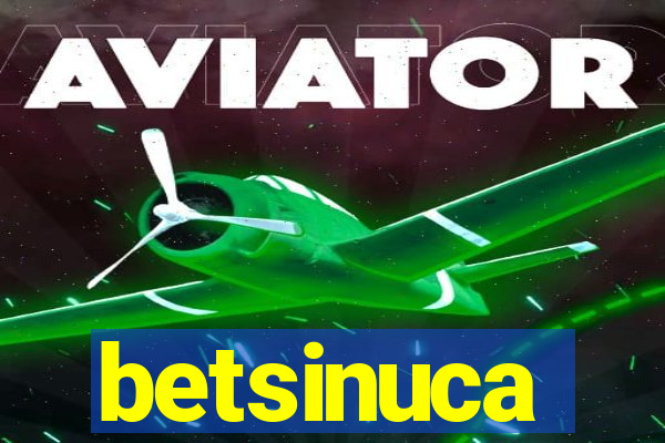 betsinuca