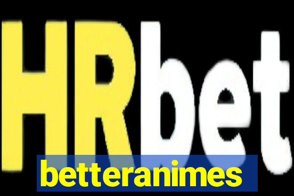 betteranimes