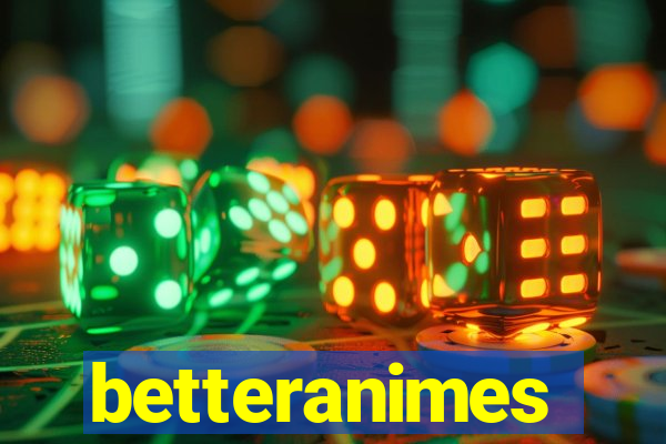 betteranimes