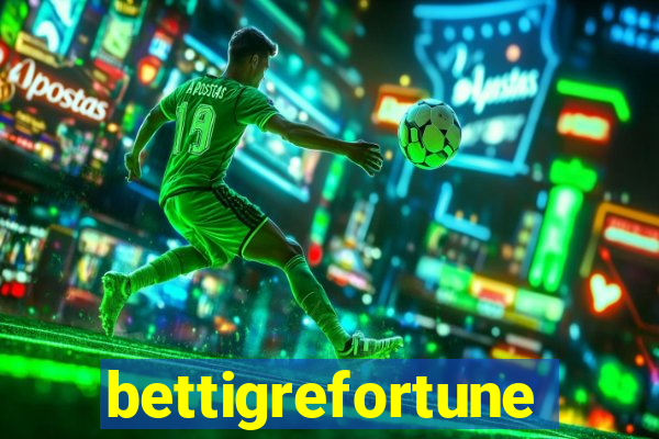 bettigrefortune