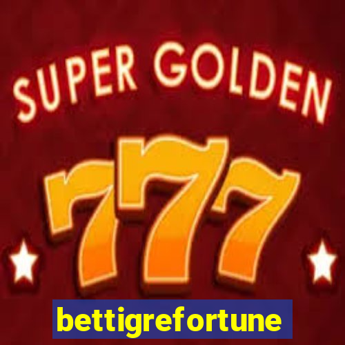 bettigrefortune