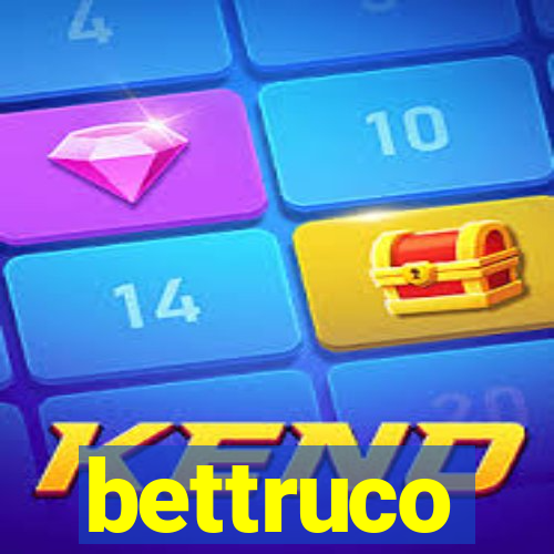 bettruco