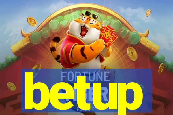 betup