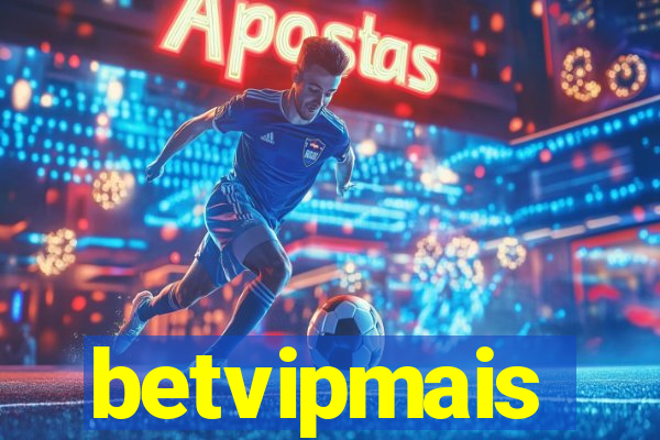 betvipmais