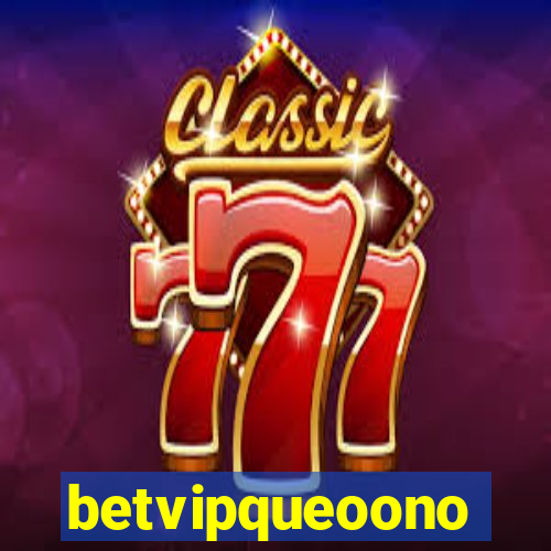 betvipqueoono