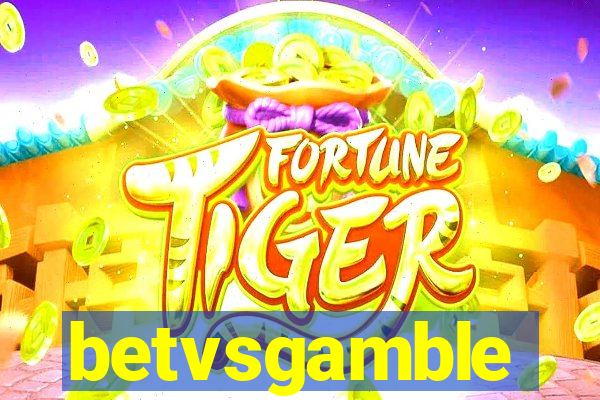 betvsgamble