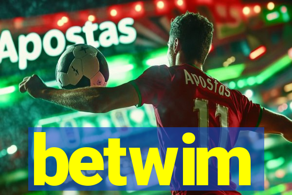 betwim