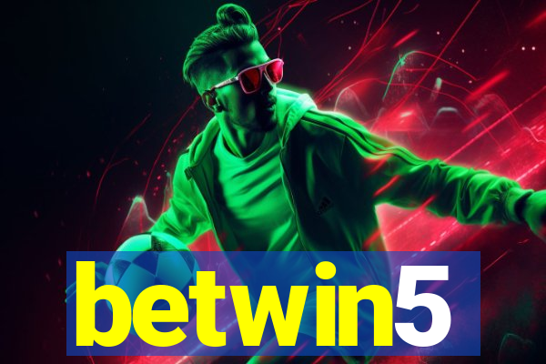 betwin5
