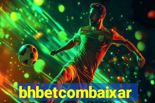 bhbetcombaixar