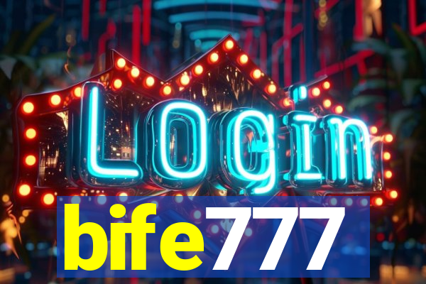 bife777