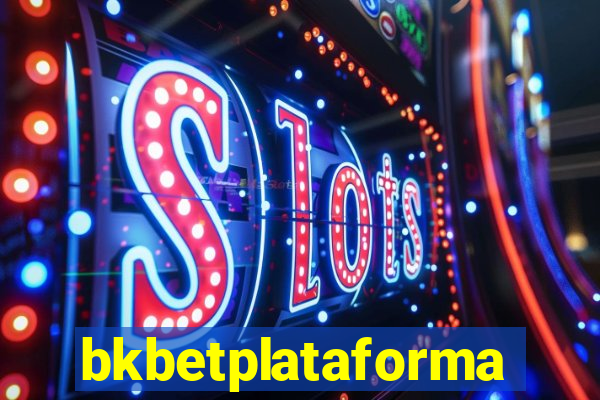 bkbetplataforma