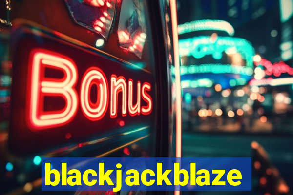 blackjackblaze