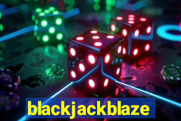 blackjackblaze