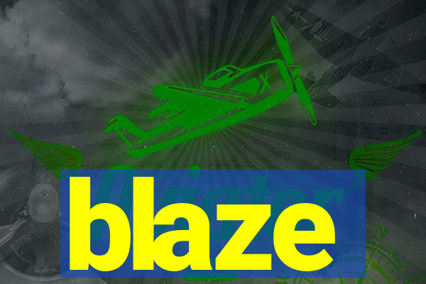 blaze