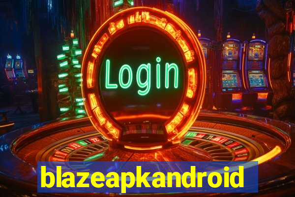 blazeapkandroid