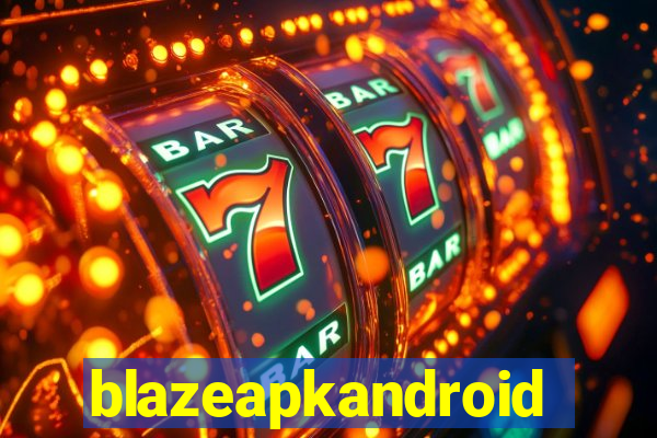 blazeapkandroid