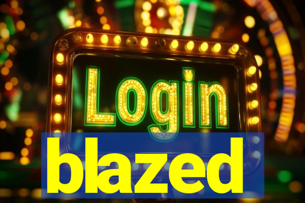 blazed
