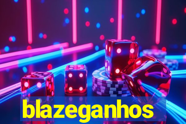 blazeganhos