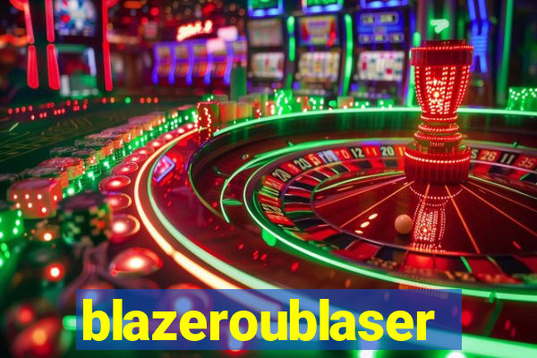 blazeroublaser