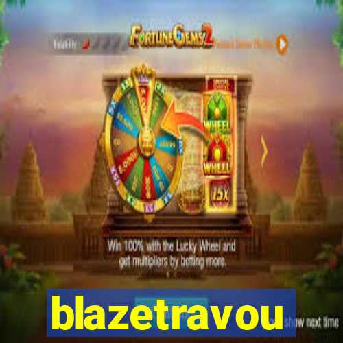 blazetravou