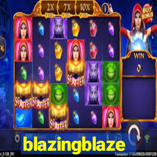 blazingblaze