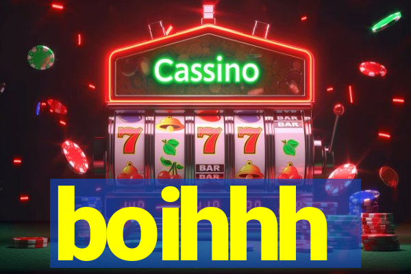 boihhh
