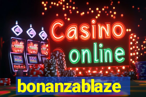 bonanzablaze