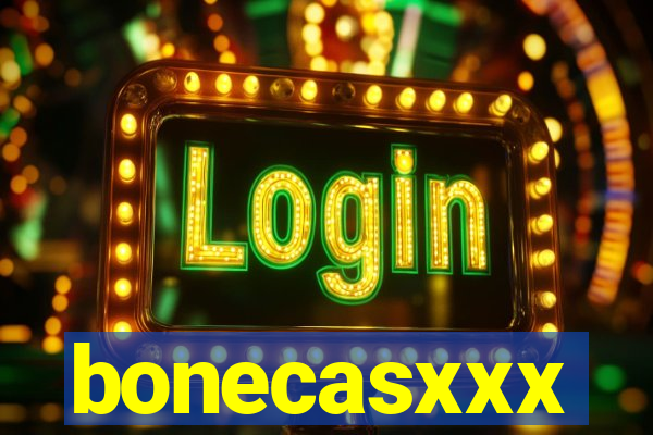 bonecasxxx