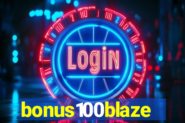 bonus100blaze
