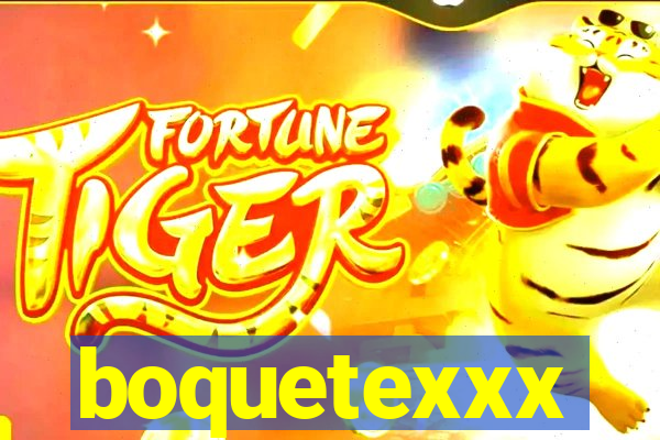 boquetexxx