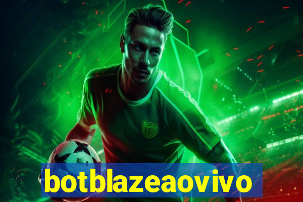 botblazeaovivo