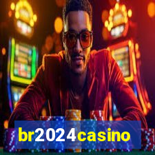 br2024casino