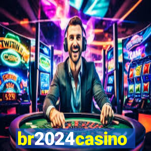 br2024casino
