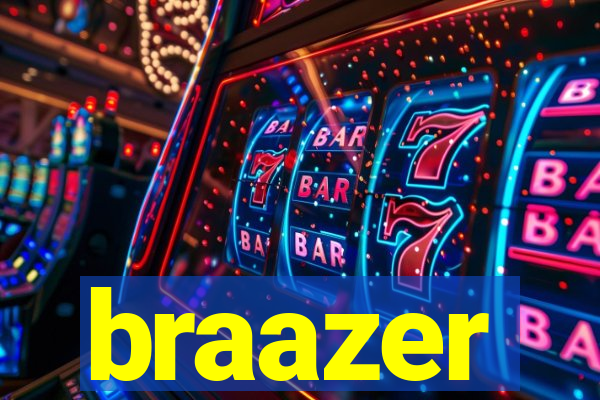braazer