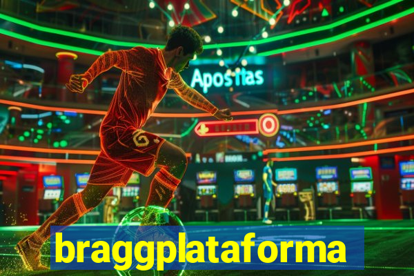 braggplataforma