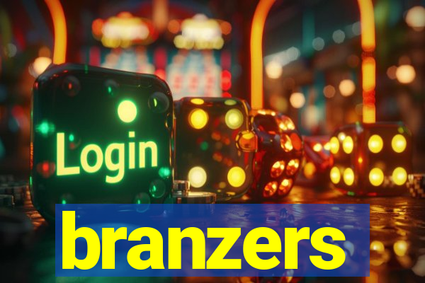 branzers