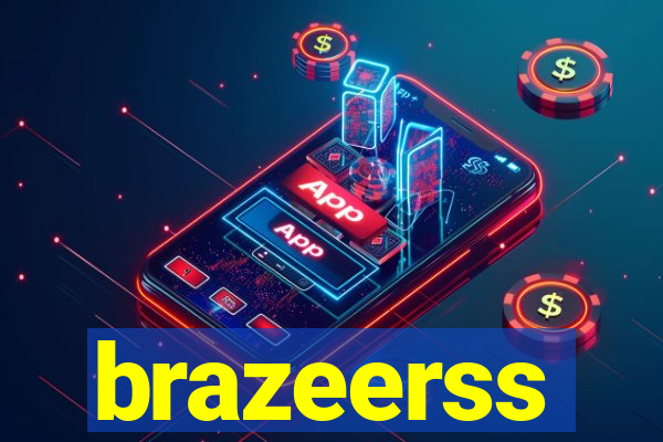 brazeerss