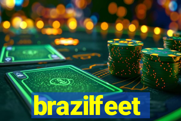 brazilfeet