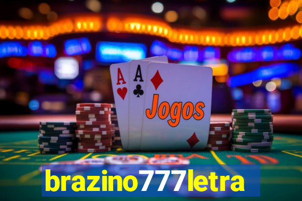 brazino777letra
