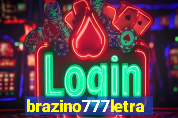 brazino777letra