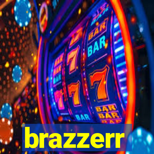 brazzerr
