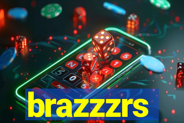 brazzzrs