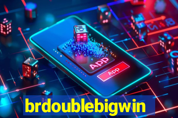 brdoublebigwin