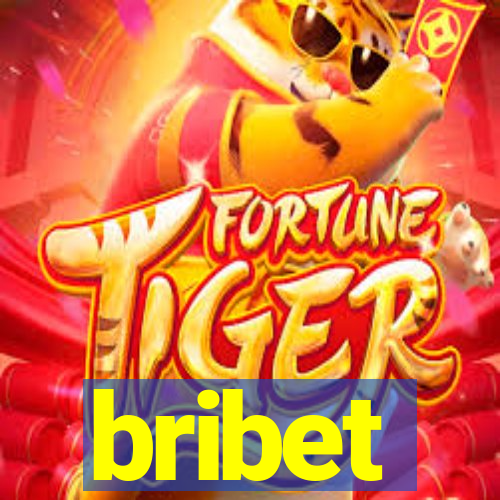 bribet