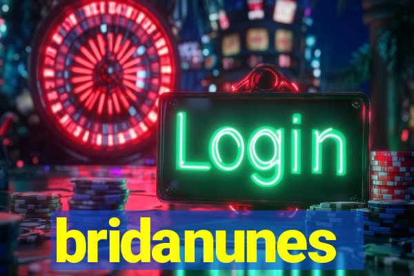 bridanunes