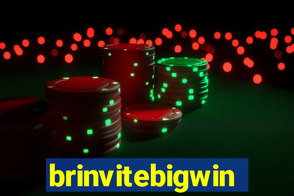 brinvitebigwin