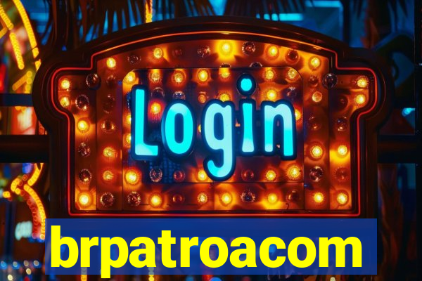 brpatroacom